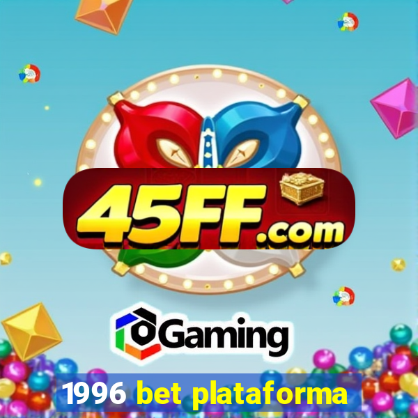 1996 bet plataforma